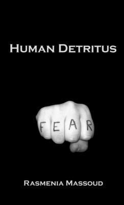 Human Detritus by Massoud, Rasmenia