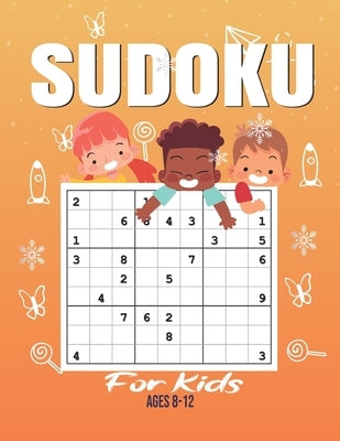 Sudoku For Kids: Sudoku Puzzle Book For Kids - 200 Sudoku Puzzles And Solutions - Sudoku Puzzles From Beginner to Advanced . Sudoku Puz by Dokpu, Sudokpuzzl