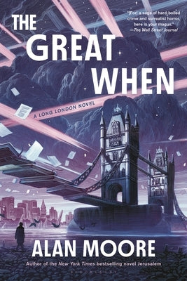 The Great When: A Long London Novel by Moore, Alan