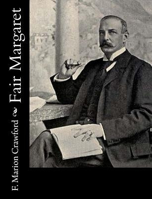 Fair Margaret by Crawford, F. Marion