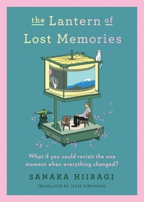 The Lantern of Lost Memories by Hiiragi, Sanaka