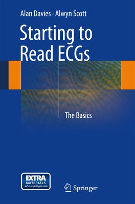 Starting to Read Ecgs: The Basics by Davies, Alan