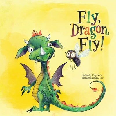 Fly, Dragon, Fly! by Gerber, Tjay