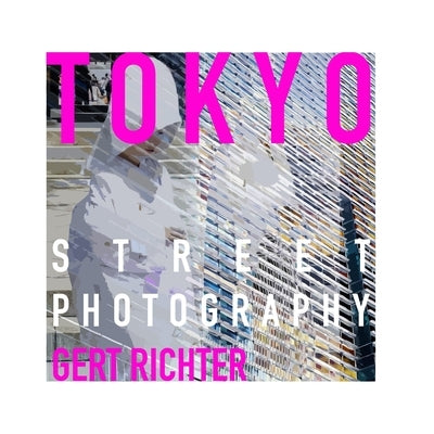 Tokyo Street Photography by Richter, Gert
