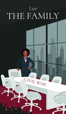 The Family: Civil War by Lee, Christopher W.
