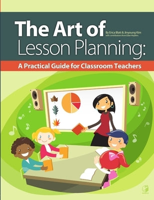 The art of lesson planning by Blatt, Erica