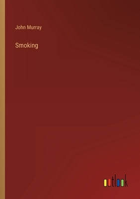 Smoking by Murray, John
