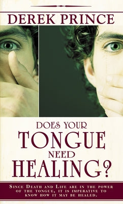Does Your Tongue Need Healing? by Prince, Derek