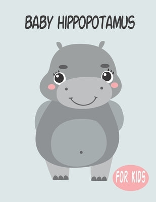 Baby Hippopotamus For Kids: Amazing Animal Coloring book Great Gift for Boys & Girls, Ages 4-8 by Publishing, Penart