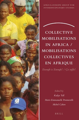 Collective Mobilisations in Africa / Mobilisations Collectives En Afrique: Enough Is Enough! / Ça Suffit! by Tall, Kadya