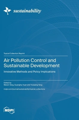 Air Pollution Control and Sustainable Development by Yang, Weixin