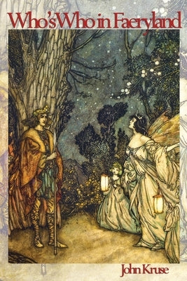 Who's Who in Faerieland by Kruse, John