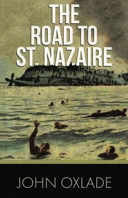 The Road to St. Nazaire by Oxlade, John