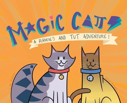 Magic Cats: A Ramses and Tut Adventure! by Mann, LM