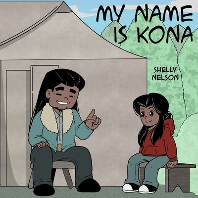 My Name Is Kona by Nelson, Shelly