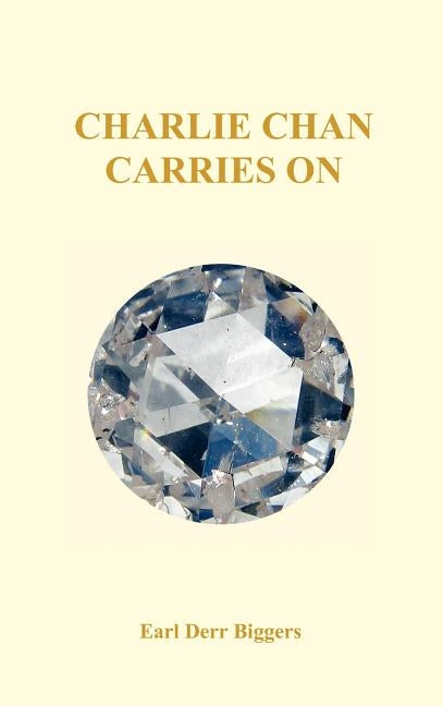 Charlie Chan Carries on (Hardback) by Derr Biggers, Earl