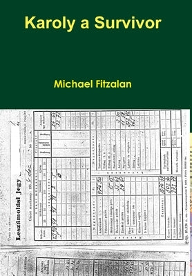 Karoly a Survivor by Fitzalan, Michael