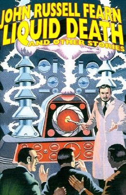 Liquid Death and Other Stories by Fearn, John Russell