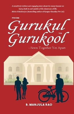From Gurukul To Gurukool by Manjula, B. Rao