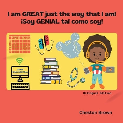 I am GREAT just the way that I am! (English and Spanish Edition) by Brown, Cheston