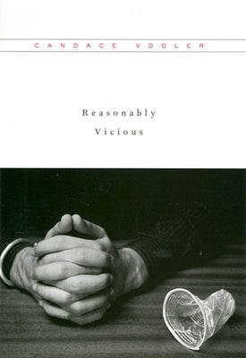 Reasonably Vicious by Vogler, Candace