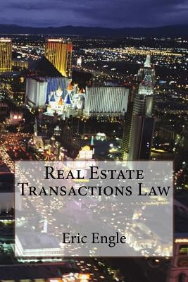 Real Estate Transactions Law by Engle, Eric Allen