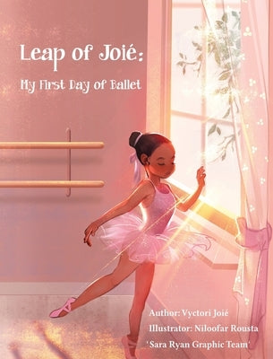 Leap of Joié: My First Day of Ballet by Joié, Vyctori