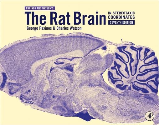 The Rat Brain in Stereotaxic Coordinates by Paxinos, George