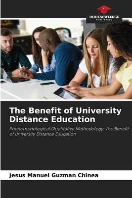 The Benefit of University Distance Education by Guzmán Chinea, Jesús Manuel