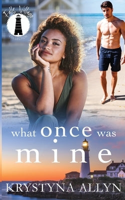 What Once Was Mine by Allyn, Krystyna