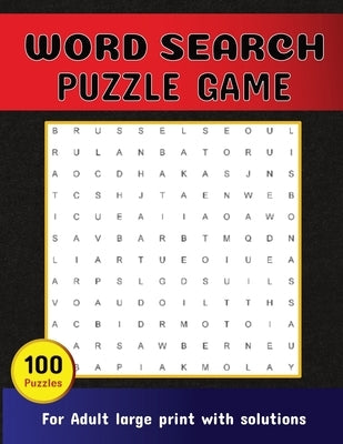 Word Search Puzzle Game 100 Puzzles For Adult Large Print With Solutions: Word Search Book for Adults, Teens 100 Puzzles with Solutions Cleverly Hidde by Jimenez, Louise R.