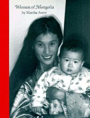 Women of Mongolia by Avery, Martha