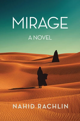 Mirage by Rachlin, Nahid