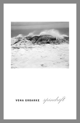 Spindrift by Groarke, Vona