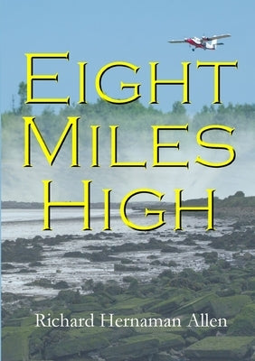 Eight Miles High by Hernaman Allen, Richard
