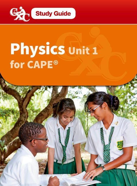 Physics for Cape Unit 1 CXC a Caribbean Examinations Council Study Guide [With CD (Audio)] by Caribbean Examinations Council
