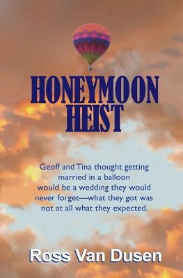 Honeymoon Heist by Van Dusen, Ross