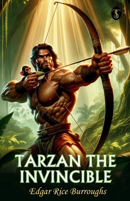 Tarzan The Invincible by Burroughs, Edgar Rice