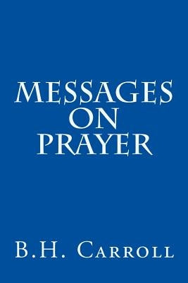 Messages on Prayer by Crowder, J. W.