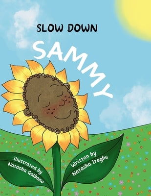 Slow Down Sammy by Galbano, Natacha