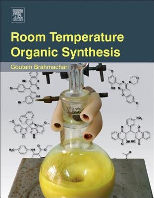 Room Temperature Organic Synthesis by Brahmachari, Goutam