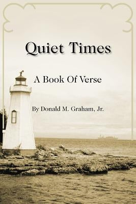Quiet Times by Graham, Donald M., Jr.