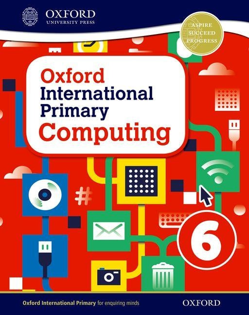 Oxford International Primary Computing Student Book 6 by Page, Alison