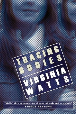 Tracing Bodies by Watts, Virginia