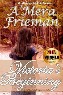 Breaking the Line: Victoria's Beginning by Frieman, A'Mera