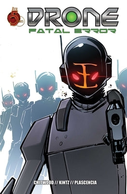 Drone Drone: Fatal Error: Fatal Error by Chitwood, Scott