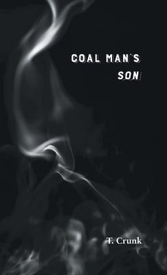 Coal Man's Son by Crunk, T.