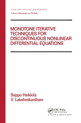Monotone Iterative Techniques for Discontinuous Nonlinear Differential Equations by Heikkila, Seppo