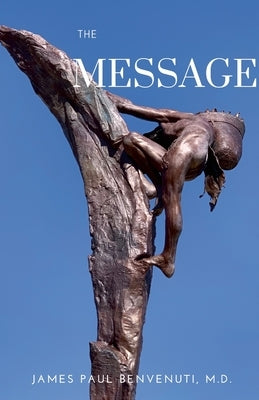 The MESSAGE by Benvenuti, James