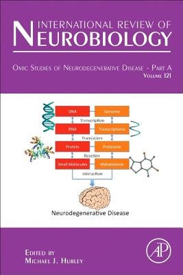 Omic Studies of Neurodegenerative Disease - Part a: Volume 121 by Hurley, Michael J.